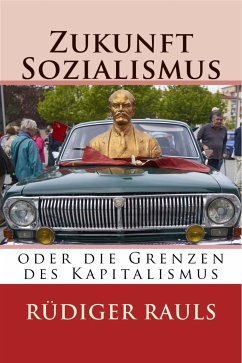 Zukunft Sozialismus (eBook, ePUB) - Rauls, Rüdiger