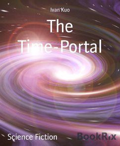 The Time-Portal (eBook, ePUB) - Kuo, Ivan