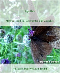 Märchen, Parabeln, Geschichten und Gedichte (eBook, ePUB) - Baer, Inga