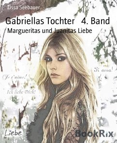 Gabriellas Tochter 4. Band (eBook, ePUB) - Seebauer, Lissa