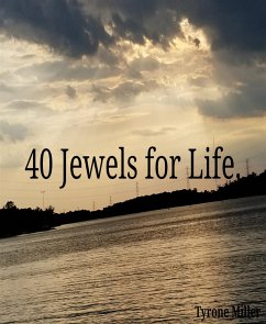 40 Jewels for Life (eBook, ePUB) - Miller, Tyrone