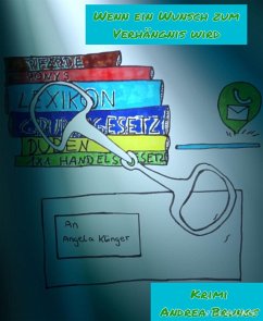 Wenn ein Wunsch zum Verhängnis wird (eBook, ePUB) - Brungs, Andrea