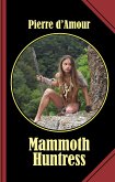 Mammoth Huntress (eBook, ePUB)