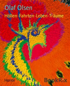 Höllen-Fahrten-Leben-Träume (eBook, ePUB) - Olsen, Olaf