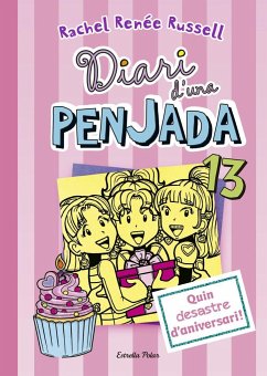 Diari d'una penjada 13. Quin desastre d'aniversari! - Russell, Rachel Renee