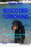 Bosco, der Turbohund (eBook, ePUB)