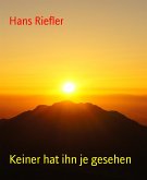 Keiner hat ihn je gesehen (eBook, ePUB)