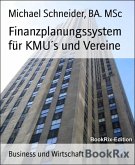 Finanzplanungssystem für KMU´s und Vereine (eBook, ePUB)