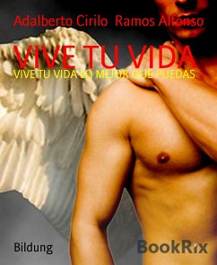 VIVE TU VIDA (eBook, ePUB) - Cirilo Ramos Alfonso, Adalberto