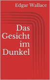 Das Gesicht im Dunkel (eBook, ePUB)