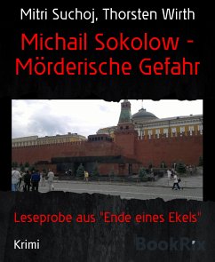 Michail Sokolow - Mörderische Gefahr (eBook, ePUB) - Suchoj, Mitri; Wirth, Thorsten