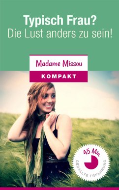 Typisch Frau? Die Lust anders zu sein! (eBook, ePUB) - Missou, Madame