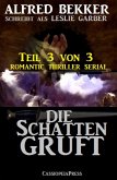 Die Schattengruft, Teil 3 von 3 (Romantic Thriller Serial) (eBook, ePUB)