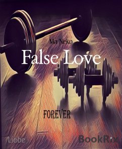 False Love (eBook, ePUB) - Neko, Ma
