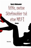 Hilfe, meine Stiefmutter ist eine MILF! (eBook, ePUB)