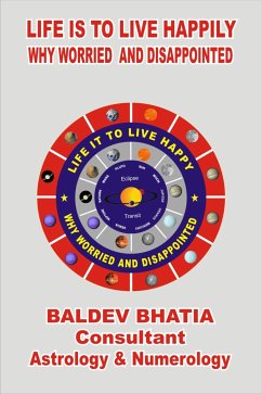 Life Is To Live Happily (eBook, ePUB) - Bhatia, Baldev