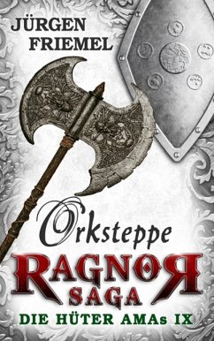 Orksteppe / Ragnor Saga Bd.9 (eBook, ePUB) - Friemel, Jürgen