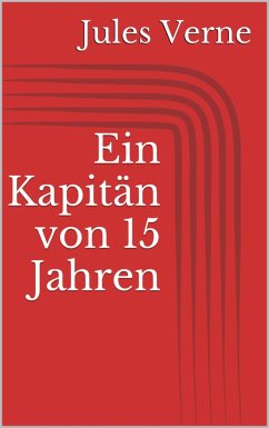 Ein Kapitän von 15 Jahren (eBook, ePUB) - Verne, Jules