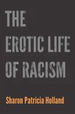 Erotic Life of Racism (eBook, PDF) Erotic Life of Racism (eBook, PDF)