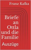 Briefe an Ottla und die Familie. Auszüge (eBook, ePUB)