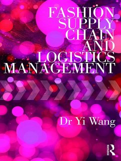 Fashion Supply Chain and Logistics Management (eBook, ePUB) - Wang, Yi