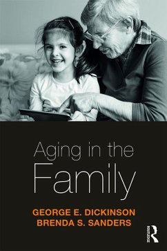 Aging in the Family (eBook, ePUB) - Dickinson, George E.; Sanders, Brenda S.