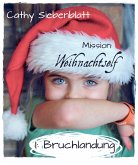 Mission: Weihnachtself - Bruchlandung (eBook, ePUB)