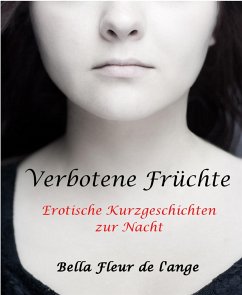 Verbotene Früchte (eBook, ePUB) - fleur de la ange, Bella