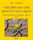 Gebt MIR euer Geld damit ICH euch segne! (eBook, ePUB)