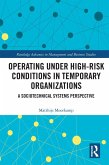 Operating Under High-Risk Conditions in Temporary Organizations (eBook, PDF)