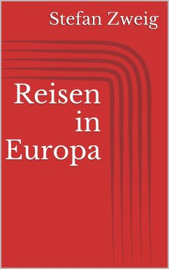 Reisen in Europa (eBook, ePUB) - Zweig, Stefan