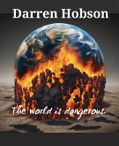 The World is Dangerous. (eBook, ePUB)