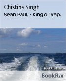 Sean Paul, - King of Rap. (eBook, ePUB)