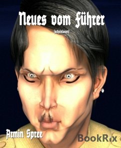 Neues vom Führer (eBook, ePUB) - Spree, Armin