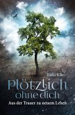 Plötzlich ohne Dich (eBook, ePUB)