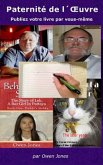 Paternite de l'A uvre: Publiez votre livre par vous-meme (eBook, ePUB) Paternite de l'A uvre: Publiez votre livre par vous-meme (eBook, ePUB)