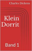 Klein Dorrit, Band 1 (eBook, ePUB)