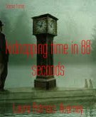 kidnapping time in 88 seconds (eBook, ePUB)