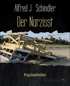 Der Narzisst (eBook, ePUB) - J. Schindler, Alfred