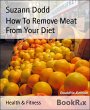 How To Remove Meat From Your Diet... - Bild 1
