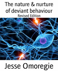 The nature & nurture of deviant behaviour (eBook, ePUB) - Omoregie, Jesse