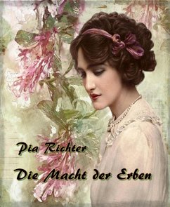 Die Macht der Erben (eBook, ePUB) - Richter, Pia