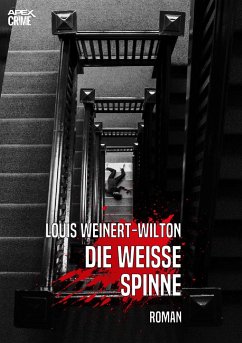 DIE WEISSE SPINNE (eBook, ePUB) - Weinert-Wilton, Louis