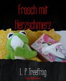 Frosch mit Herzschmerz (eBook, ePUB)