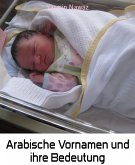 Arabische Vornamen und ihre Bedeutung (eBook, ePUB)