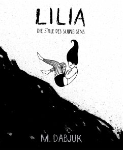 Lilia - Die Stille des Schweigens (eBook, ePUB) - Dabjuk, M.