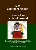 Der Lebkuchenmann/Kasperl im Lebkuchenwald (eBook, ePUB)