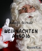 Weihnachten Anno`16 (eBook, ePUB)