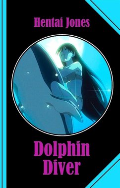 Dolphin Diver (eBook, ePUB) - Jones, Hentai