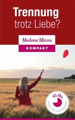 Trennung trotz Liebe? (eBook, ePUB) - Missou, Madame